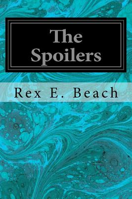 The Spoilers - Beach, Rex E