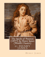 The Spoils of Poynton (1897), by Henry James (Oxford World's Classics)