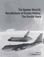 The Spoken Word III: Recollections of Dryden's History; The Shuttle Years