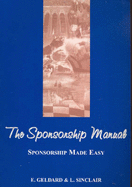 The Sponsorship Manual: Sponsorship Made Easy - Sinclair, L., and Geldard, Edward