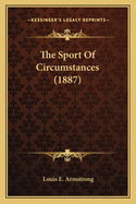 The Sport of Circumstances (1887)