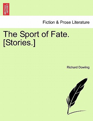 The Sport of Fate. [Stories.] - Dowling, Richard