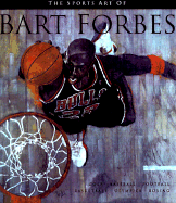 The Sports Art of Bart Forbes - Beckett Publications, and Forbes, Bart
