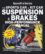 The Sports Car & Kit Car Suspension & Brakes High-Performance Manual: Revised & Updated 3rd Edition