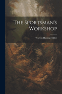 The Sportsman's Workshop