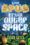 The Spud from Outer Space - Gates, Susan