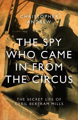 The Spy Who Came in From the Circus - Andrew, Christopher
