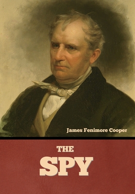 The Spy - Cooper, James Fenimore