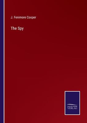 The Spy - Cooper, J Fenimore