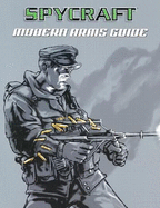 The Spycraft Modern Arms Guide