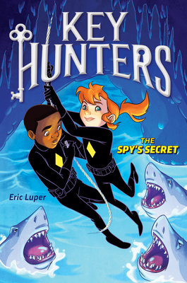 The Spy's Secret (Key Hunters #2): Volume 2 - Luper, Eric