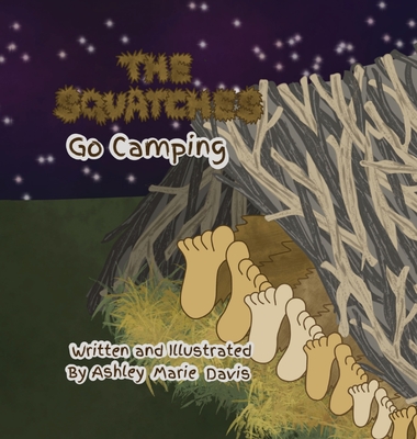 The Squatches Go Camping - Davis, Ashley Marie