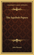 The Squibob Papers