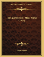 The Squire's Home Made Wines (1919)
