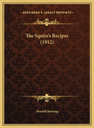 The Squire's Recipes (1912)