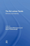 The Sri Lankan Tamils: Ethnicity and Identity