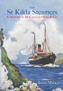 The St Kilda Steamers: A History of McCallum, Orme & Co