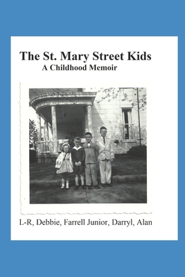 The St. Mary Street Kids: A Childhood Memoir - Curson, Darryl