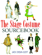 The Stage Costume Sourcebook - Cassin-Scott, Jack