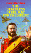 The Stainless Steel Rat for President - Harrison, Harry