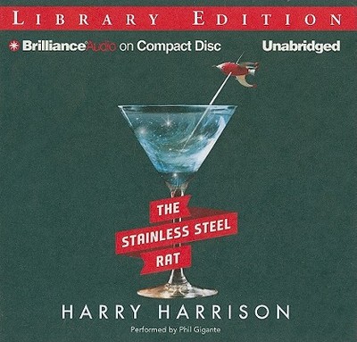 The Stainless Steel Rat - Harrison, Harry, and Gigante, Phil (Read by)