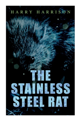 The Stainless Steel Rat - Harrison, Harry