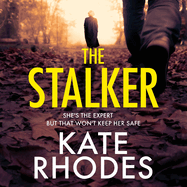 The Stalker: A Nail-Bitingly Tense Thriller That Will Have You Looking Over Your Shoulder Until the Final Shocking Twist