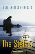 The Stalker - Anderson-Dargatz, Gail