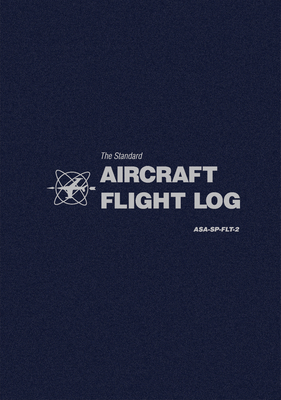 The Standard Aircraft Flight Log: Asa-Sp-Flt-2 - Asa (Creator)