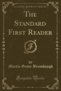 The Standard First Reader (Classic Reprint)