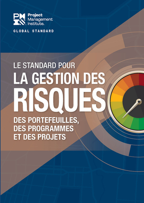 The Standard for Risk Management in Portfolios, Programs, and Projects (French) - Project Management Institute, Project Management Institute