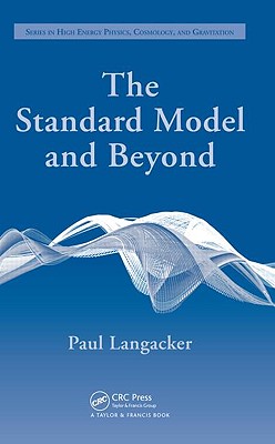 The Standard Model and Beyond - Langacker, Paul