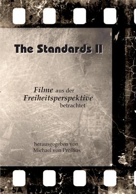 The Standards II: Filme aus der Freiheitsperspektive betrachtet - Prollius, Michael Von (Editor)