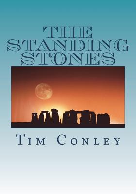 The Standing Stones - Conley, Tim