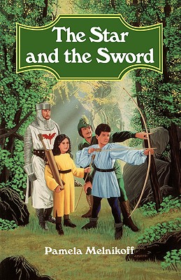 The Star and the Sword - Melnikoff, Pamela