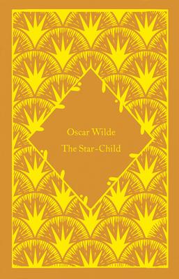 The Star-Child - Wilde, Oscar