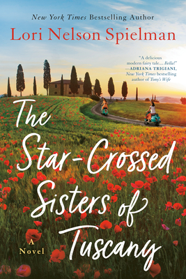 The Star-Crossed Sisters of Tuscany - Spielman, Lori Nelson