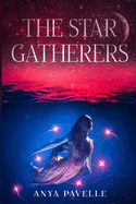 The Star Gatherers: Sequel to The Moon Hunters