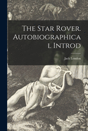 The Star Rover. Autobiographical Introd