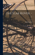 The Star Rover. --