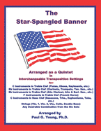 The Star-Spangled Banner: Arranged as a Quintet in Interchangeable Transposition Settings