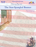 The Star Spangled Banner: History Speaks . . .