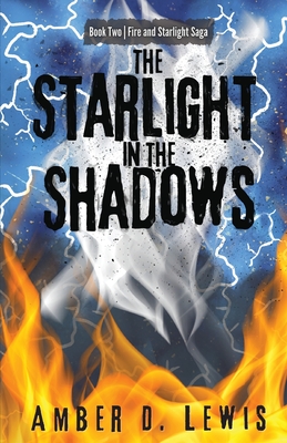 The Starlight in the Shadows - Lewis, Amber D