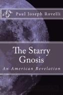 The Starry Gnosis: An American Revelation