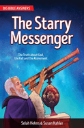 The Starry Messenger: The Truth about God, the Fall and the Atonement