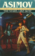 The Stars, Like Dust - Asimov, Isaac