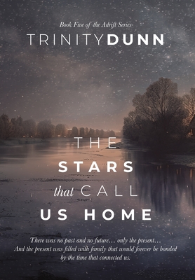 The Stars that Call Us Home - Dunn, Trinity