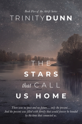 The Stars that Call Us Home - Dunn, Trinity