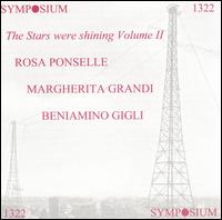 The Stars Were Shining, Vol. 2 - Beniamino Gigli (tenor); Ivor Newton (piano); Margherita Grandi (soprano); Peter Fettes (spoken word);...