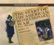 The Start of the American Revolutionary War: Paul Revere Rides at Midnight